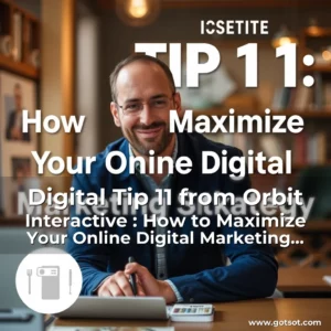 Read more about the article Digital Tip  11 from Orbit Interactive : How to Maximize Your Online Digital Marketing Strategy