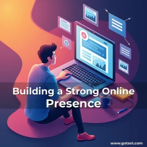 Read more about the article Building a Strong Online Presence