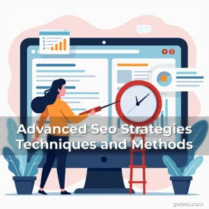 Read more about the article Advanced Seo Strategies Techniques and Methods