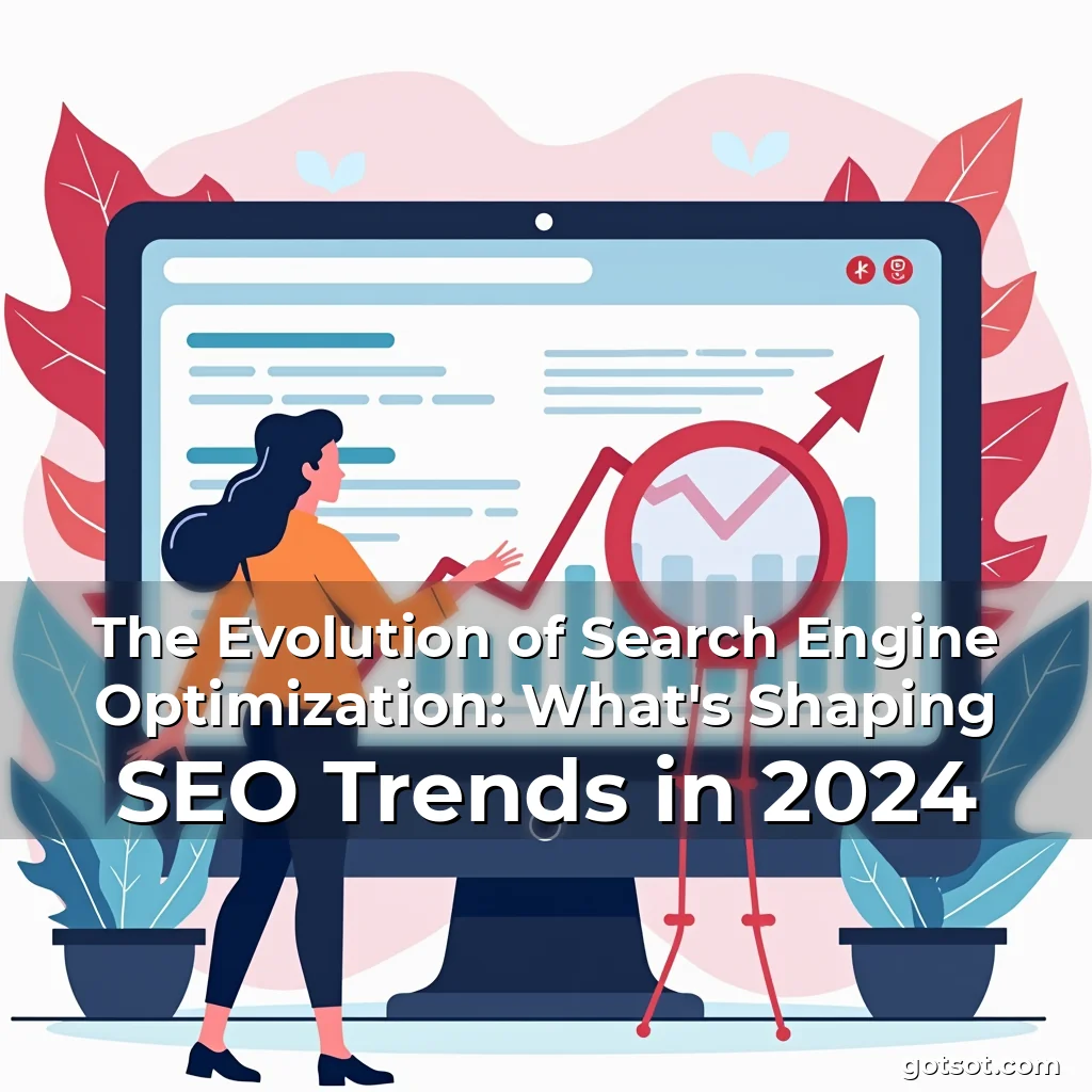 Read more about the article The Evolution of Search Engine Optimization: What’s Shaping SEO Trends in 2024